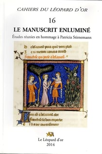 Le manuscrit enluminé- études réunies en hommage à Patricia Stirnemann