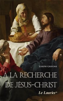 À la recherche de jésus-christ - le laurier