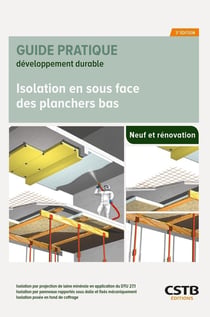 Isolation en sous face des planchers bas : Neuf et rénovation (3e édition)