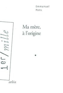 Ma mère, à l'origine