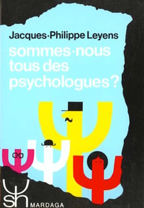 Sommes-nous tous des psychologues ?