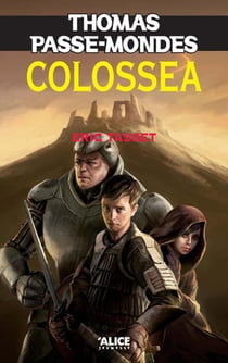Thomas passe-mondes Tome 3 - Colossea