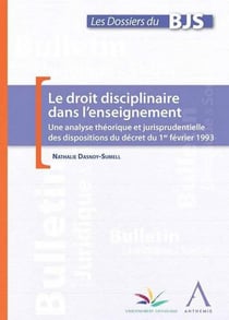 Le droit disciplinaire dans l'enseignement - une analyse théorique et jurisprudentielle du décret du 1er février 1993