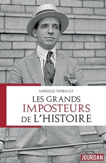 Les grands imposteurs de l'histoire