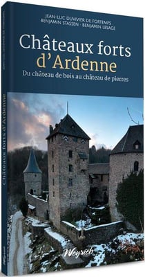 Ardenne en poche t.4 : châteaux forts d'Ardenne