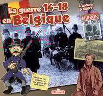 La guerre 14-18 en belgique - racontee aux enfants... et aux grands qui l'ont oubliee !