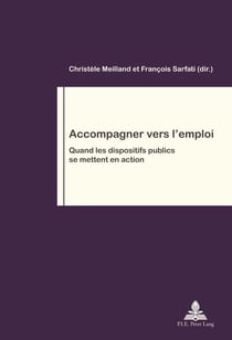 Accompagner vers l'emploi : Quand les dispositifs publics se mettent en action