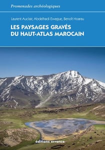 Les paysages gravés du Haut-Atlas marocain