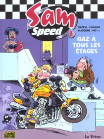 SAM SPEED Tome 1 : GAZ A TOUS LES ETAGES