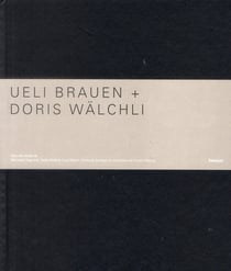 Ueli Brauen, Doris Wälchli - architectes