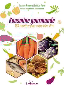 Kousmine gourmande - 180 recettes pour votre bien-être