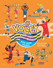 Le volley raconté aux enfants : Petit guide illustré