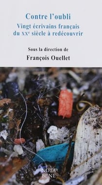 Contre l'oubli. vingt ecrivains francais du xxe siecle a