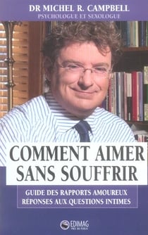 Comment aimer sans souffrir guide des rapports amoureux reponses