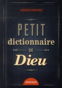 Petit dictionnaire de dieu