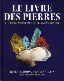 Le livre des pierres - ce qu'elles sont et ce qu'elles enseignent
