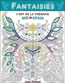 Fantaisies - l'art de la thérapie anti-stress