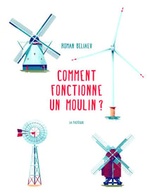 Comment fonctionne un moulin ?