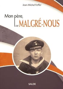 Mon pere, ce malgre-nous