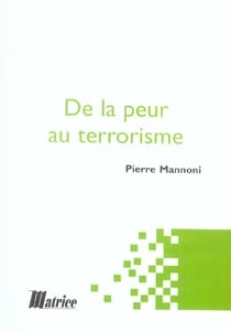 De La Peur Au Terrorisme