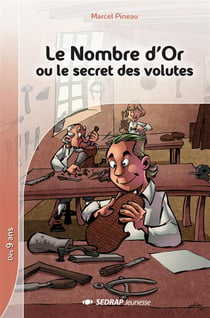 Le nombre d'or ou le secret des volutes