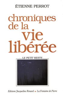 Chroniques de la vie liberee le petit reste