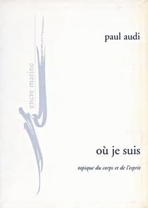 Où je suis : Topique du corps et de l'esprit