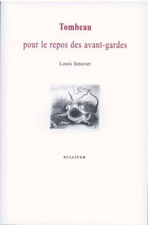 Tombeau Pour Le Repos Des Avant Gardes
