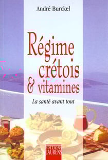 Regime cretois et vitamines, la sante avant
