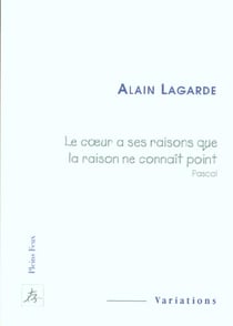 LE COEUR A SES RAISON QUE LA RAISON NE CONNAIT POINT