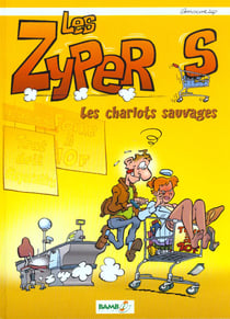 Les zypers t.11 - les chariots sauvages
