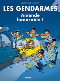 Les gendarmes Tome 4 : amende honorable !