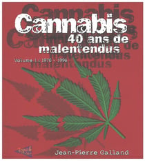 Cannabis - 40 ans de malentendus