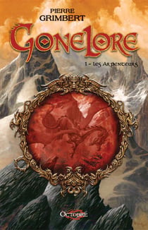 Gonelore Tome 1 : les Arpenteurs