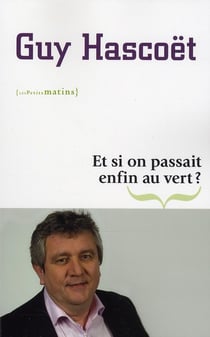 Et si on passait enfin au vert ?