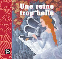 Une reine trop belle