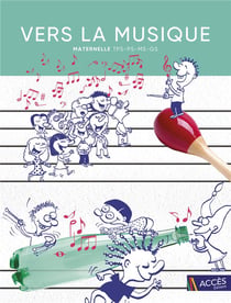 Vers la musique - maternelle