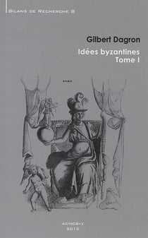 Idées byzantines t.1