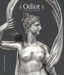 Odiot - un atelier d'orfèvrerie sous le premier Empire et la Restauration