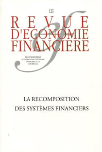 Revue d'économie financière : la recomposition des systèmes financiers