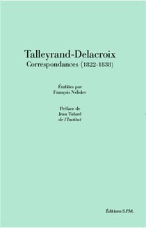 Talleyrand-Delacroix - correspondances (1822-1838)
