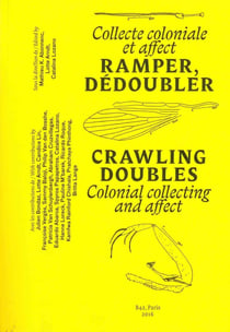 Collecte coloniale et affects - crawling doubles