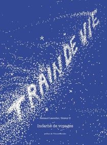 Train de vie - incarné de voyage