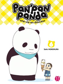Pan'pan panda - une vie en douceur t.6