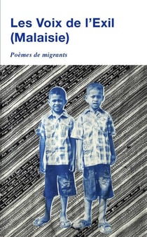 Les voix de l'exil (Malaisie)