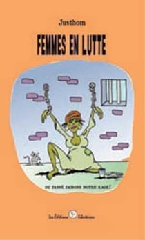 Femmes en lutte - du passé faisons notre rage !