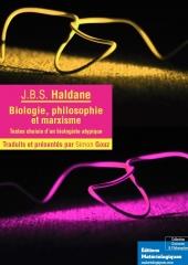 Biologie, philosophie et marxisme - textes choisis d'un biologiste atypique