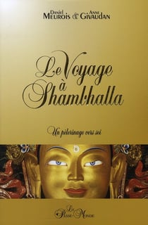 Le voyage à shambhalla - un pélerinage vers soi