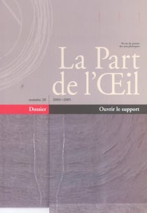 Revue la part de l'oeil n.20 : ouvrir le support