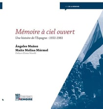 Mémoire à ciel ouvert - une histoire de l'espagne : 1931-1981